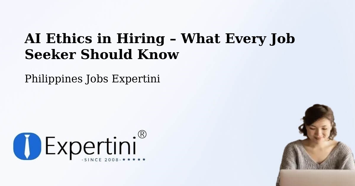AI Ethics in Recruitment & Hiring – Sangay - Sangay, Philippines Jobs Expertini