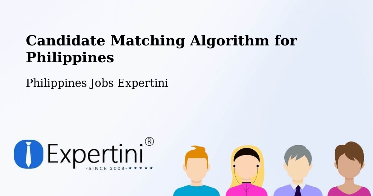 Candidate Matching Algorithm Overview – Sangay - Philippines Jobs Expertini